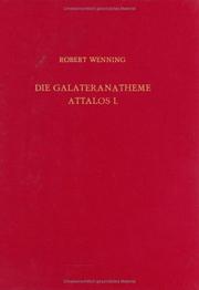 Cover of: Die Galateranatheme Attalos I.: eine Untersuchung zum Bestand und zur Nachwirkung pergamenischer Skulptur