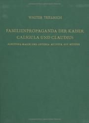 Cover of: Familienpropaganda der Kaiser Caligula und Claudius by Walter Trillmich