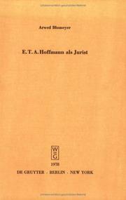 Cover of: E. T. A. Hoffmann als Jurist: e. Würdigung zu seinem 200. Geburtstag : Vortrag gehalten am 23. Januar 1976