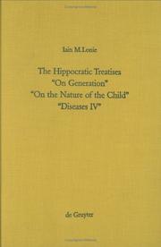 The Hippocratic treatises, "On generation," "On the nature of the child," "Diseases IV" by Iain M. Lonie