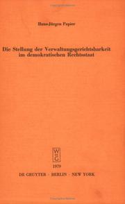 Cover of: Die Stellung der Verwaltungsgerichtsbarkeit im demokratischen Rechtsstaat by Hans-Jürgen Papier