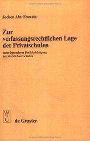 Cover of: Zur verfassungsrechtlichen Lage der Privatschulen: unter bes. Berücks. d. kirchl. Schulen