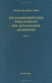 Cover of: Handischriftliche Uberlieferung Der Altslavischen Apokryphen, Die/Band 2 (Patristische Texte Und Studien) by Victor Santos, Otero, Aurelio De
