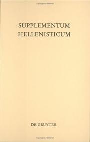 Cover of: Supplementum Hellenisticum by ediderunt Hugh LLoyd-Jones, Peter Parsons ; indices in hoc Supplementum necnon in Powellii Collectanea Alexandrina confecit H.-G. Nesselrath.