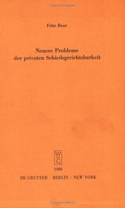 Cover of: Neuere Probleme der privaten Schiedsgerichtsbarkeit: Vortrag gehalten vor d. Berliner Jurist. Ges. am 20. Juni 1979