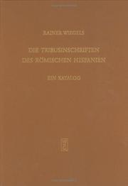 Cover of: Die Tribusinschriften des Römischen Hispanien by Rainer Wiegels