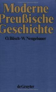 Cover of: Moderne Preußische Geschichte 1648 - 1947. Eine Anthologie. by Otto Büsch, Wolfgang Neugebauer