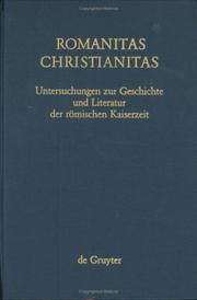 Cover of: Romanitas, christianitas: Untersuchungen zur Geschichte und Literatur der römischen Kaiserzeit : Johannes Straub zum 70. Geburtstag am 18. Oktober 1982 gewidmet