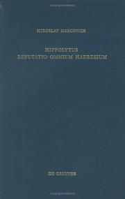 Cover of: Hippolytus Refutatio Omnium Haeresium (Patristische Texte Und Studien)
