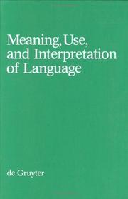 Cover of: Meaning, use, and interpretation of language