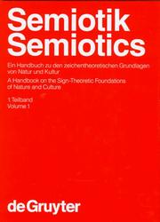 Cover of: Semiotik: ein Handbuch zu den zeichentheoretischen Grundlagen von Natur und Kultur = Semiotics : a handbook on the sign-theoretic foundations of nature and culture