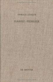 Cover of: Habiru-Hebräer: eine sozio-linguistische Studie über die Herkunft des Gentiliziums ʻibrî vom Appellativum ḫabiru