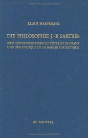 Cover of: Die Philosophie J.-P. Sartres: zwei Untersuchungen zu L'être et le néant und zur Critique de la raison dialectique