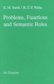 Cover of: Problems, Functions & Semantic Roles by E. M. Barth, R. T. Wiche