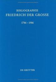 Cover of: Bibliographie Friedrich der Grosse, 1786-1986 by Herzeleide Henning
