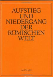 Cover of: Aufstieg and Niedergang Der Roemischen Welt - Rise and Decline of the Roman World, Teil Ii, Principat, Band 34-2: Geschichte and Kultur Roms Im Spie