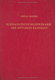 Kleinasiatische Reliefkeramik der mittleren Kaiserzeit by Ursula Mandel