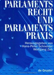 Cover of: Parlamentsrecht und Parlamentspraxis in der Bundesrepublik Deutschland by herausgegeben von Hans-Peter Schneider und Wolfgang Zeh.