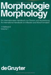 Cover of: Morphologie/Morphology: Ein Internationales Handbuch Zur Flexion Und Wortbildung/ an International Handbook on Inflection and Word-Formation (Handbucher ... and Communication Science, Band 17.1)