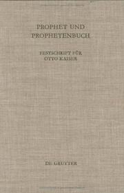 Cover of: Prophet Und Prophetenbuch: Festschrift Fur Otto Kaiser Zum 65. Geburtstag (Beiheft Zur Zeitschrift Fur Die Alttestamentliche Wissenschaft)