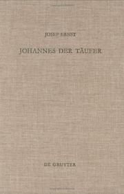 Cover of: Johannes der Täufer: Interpretation, Geschichte, Wirkungsgeschichte