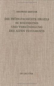 Cover of: Die Frühgeschichte Israels in Bekenntnis und Verkündigung des Alten Testaments