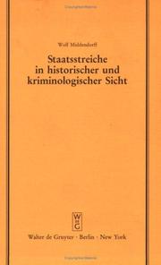 Cover of: Staatsstreiche in historischer und kriminologischer Sicht: Vortrag gehalten vor der Juristischen Gesellschaft zu Berlin am 10. Februar 1988