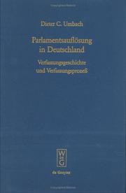 Cover of: Parlamentsauflösung in Deutschland: Verfassungsgeschichte und Verfassungsprozess