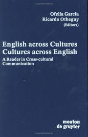 Cover of: English Across Cultures: Cultures Across English : A Reader in Cross Cultural Communication (Contributions to the Sociology of Language)