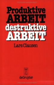Cover of: Produktive Arbeit, destruktive Arbeit: soziologische Grundlagen