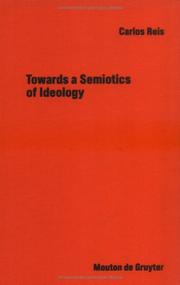 Towards a semiotics of ideology by Carlos António Alves dos Reis