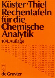 Rechentafeln fur die Chemische Analytik by Friedrich W. Küster, Alfred Thiel