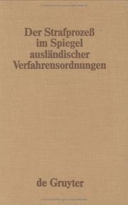 Cover of: Der Strafprozess im Spiegel ausländischer Verfahrensordnungen: Frankreich, Österreich, Schweiz, UdSSR, USA