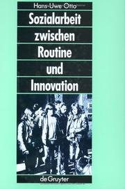 Cover of: Sozialarbeit zwischen Routine und Innovation: professionelles Handeln in Sozialadministrationen