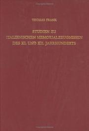 Studien Zu Italienischen Memorialzeugnissen Des Xi. Und Xii. Jahrhunderts (Arbeiten Zur Fruhmittelalterforschung, Band 21) by Thomas Frank