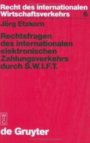 Rechtsfragen des internationalen elektronischen Zahlungsverkehrs durch S. W. I. F. T by Jörg Etzkorn