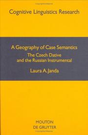 Cover of: A geography of case semantics: the Czech dative and the Russian instrumental