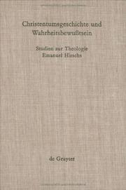 Cover of: Christentumsgeschichte Und Wahrheitsbewusstsein: Studien Zur Theologie Emanuel Hirschs (Theologische Bibliothek Topelmann)