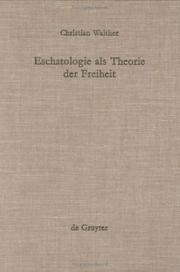 Cover of: Eschatologie als Theorie der Freiheit: Einführung in neuzeitliche Gestalten eschatologischen Denkens