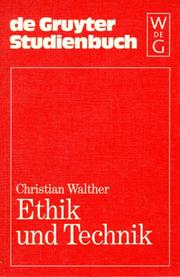 Cover of: Ethik und Technik: Grundfragen, Meinungen, Kontroversen
