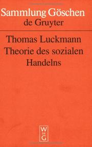 Cover of: Theorie des sozialen Handelns by Thomas Luckmann