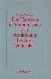 Cover of: Der Hausbau in Skandinavien vom Neolithikum bis zum Mittelalter: mit einem Beitrag zur interdisziplinären Sachkulturforschung für das mittelalterliche Island