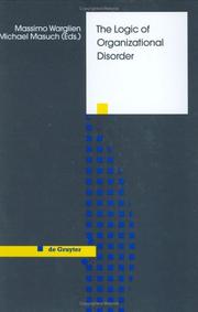 Cover of: The logic of organizational disorder by edited by Massimo Warglien and Michael Masuch.