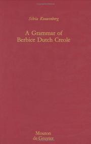 Cover of: A grammar of Berbice Dutch Creole by Silvia Kouwenberg