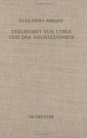 Cover of: Theodoret von Cyrus und der Neunizänismus by Silke-Petra Bergjan