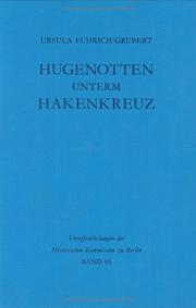 Cover of: Hugenotten unterm Hakenkreuz: Studien zur Geschichte der Französischen Kirche zu Berlin, 1933-1945