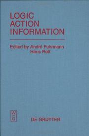Cover of: Logic, Action, and Information: Essays on Logic in Philosophy and Artificial Intelligence