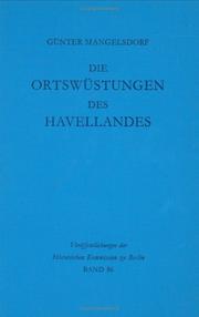 Cover of: Die Ortswüstungen des Havellandes: ein Beitrag zur historisch-archäologischen Wüstungskunde der Mark Brandenburg