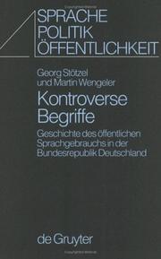 Cover of: Kontroverse Begriffe: Geschichte Des Offentlichen Sprachgebrauchs in Der Bundesrepublik Deutschland (Sprache, Politik, Offentlichkeit)