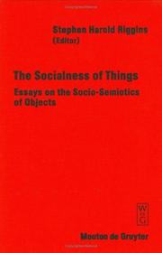 Cover of: The socialness of things: essays on the socio-semiotics of objects